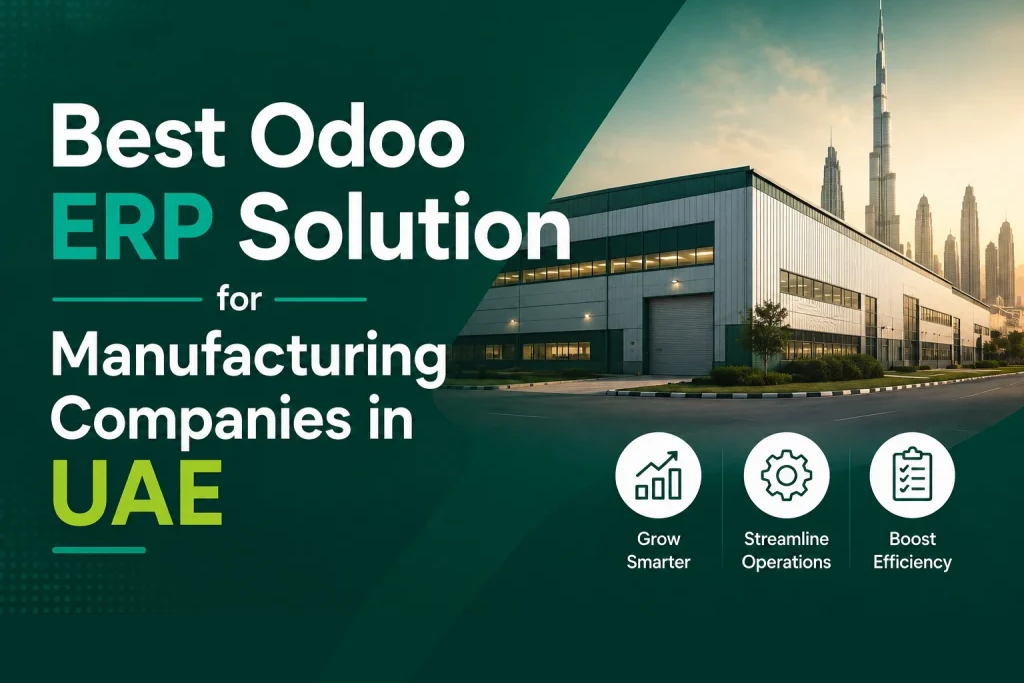 Best Odoo ERP Solution for Manufacturing Companies in UAE