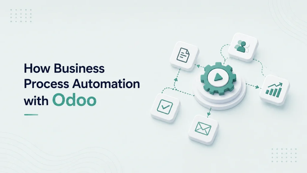 How Business Process Automation with Odoo