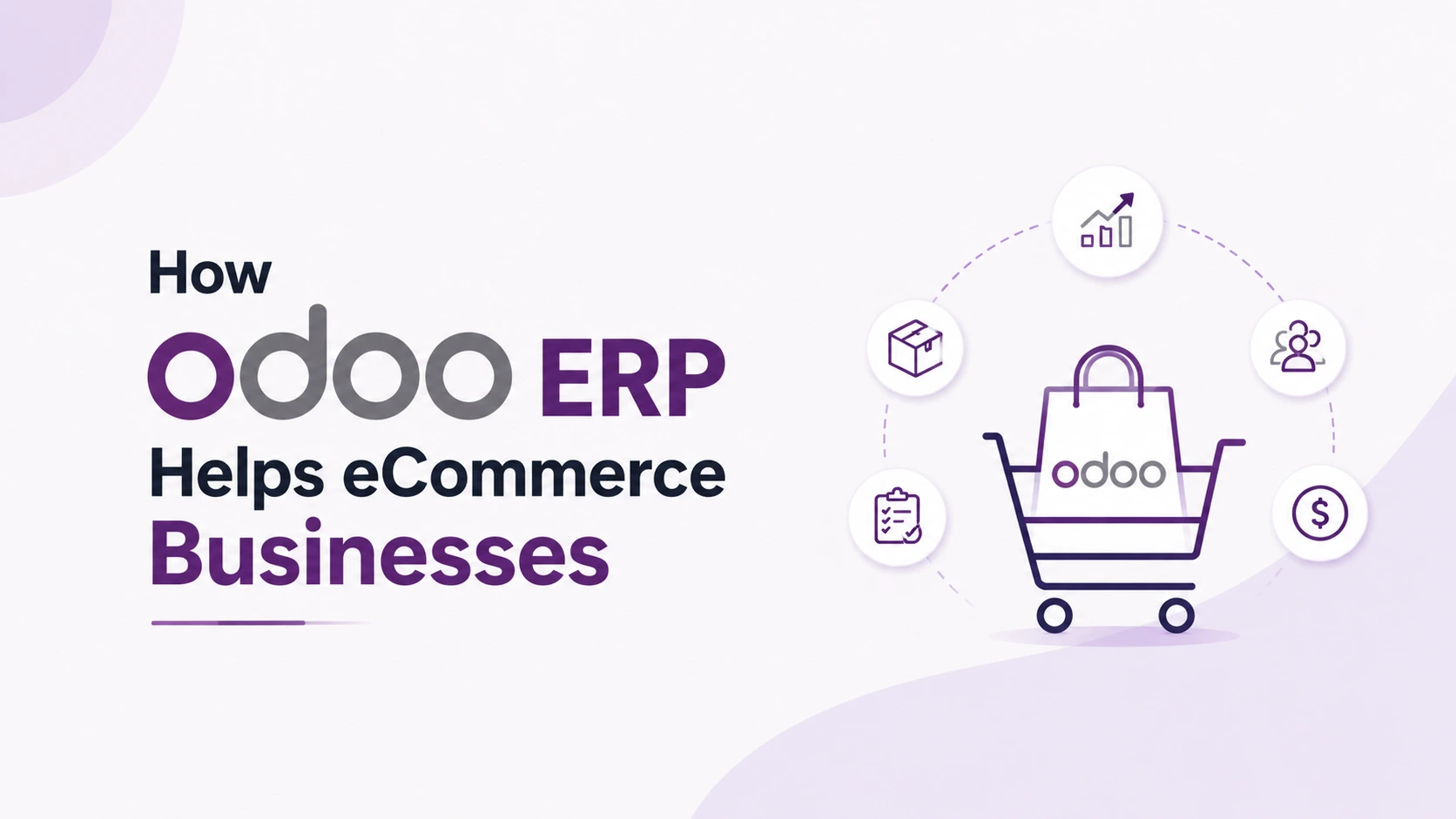 How Odoo ERP Helps eCommerce Businesses Grow Faster?