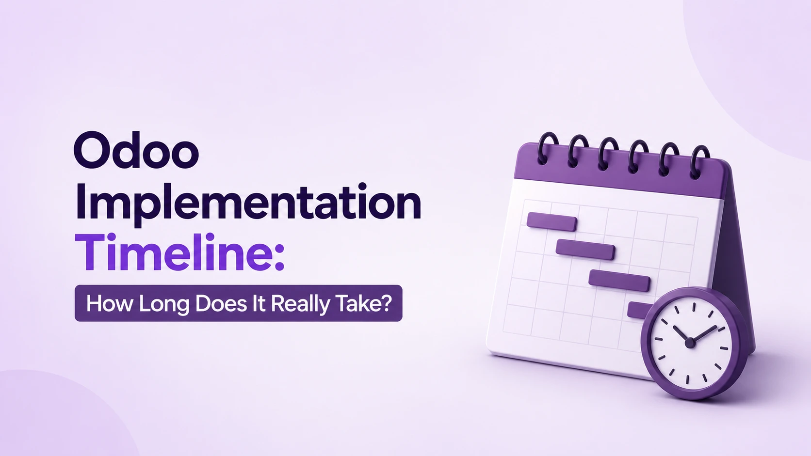 Odoo Implementation Timeline: How Long Does It Really Take? (2026)