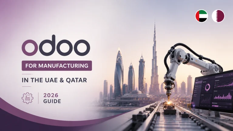 Odoo for Manufacturing in the UAE & Qatar: The 2026 Guide